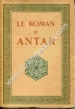 Le Roman d'Antar d'après les anciens textes arabes. ROUGER Gustave
