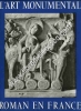 L'art monumental Roman en France . 271 illustrations de Jean Roubier .. AUBERT (Marcel) , PORE (Marcéditel) , GANTNER (Joseph) 