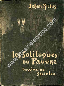 Les soliloques du pauvre . Edition revue, corrigée et augmentée de poèmes inédits . Illustrations par A. Steinlen .