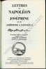 Lettres de Napoléon à Joséphine et de Joséphine à Napoléon . Première édition intégrale établie par Jacques Haumont Archiviste Paléographe. NAPOLEON 