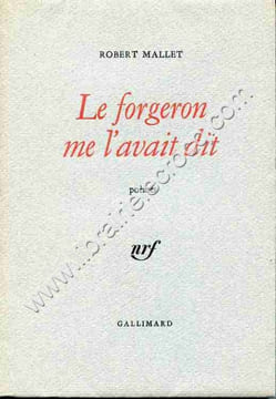 Le forgeron me l'avait dit . Poèmes .. MALLET Robert
