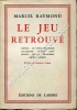 Le jeu retrouvé . Copeau . Le Vieux-Colombier . Les Quinze . Pitoeff . Baty . Dullin . Jouvet . Chancerel . Ghéon . Cohen . Préface de Gustave Cohen ...