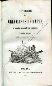 Histoire des Chevaliers de Malte . Troisième édition ornée de 4 gravures sur acier .. DE VERTOT Abbé