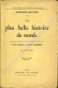 La plus belle histoire du monde . Traduit de l'anglais avec autorisation de l'auteur par Louis fabulet et Robert d'Humières . Quatorzième édition .. ...