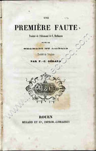 Une première faute . Traduit de l'allemand de F. Hoffmann . Suivi de Charles et Amélie traduit de l'anglais par F.-C. Gérard .