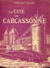 La Cité de Carcassonne . Nouvelle édition revue et complétée par Michel Jordy .. VIOLLET-LE-DUC 