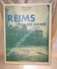 Reims Ville des Sacres . Notes diplomatiques secrètes et récits inédits (1914-1918) . Préface de R. Jardelle Maire de Reims .. CHATELLE Albert