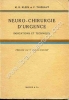Neuro-chirurgie d'urgence . Indications et technique . Préface du Pr Clovis-Vincent .. KLEIN (M. R.) et THIEBAUT (F.) 