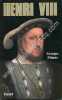 Henri VIII. MINOIS Georges