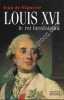 Louis XVI le roi bienfaisant. DE VIGUERIE (Jean de) 