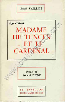 Qui étaient Madame de Tencin  et le Cardinal ? Préface de Roland Desné. VAILLOT (René) 
