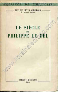 Le siècle de Philippe Le Bel
