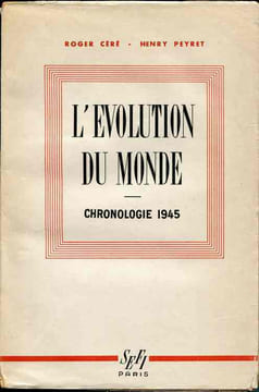 L'évolution du monde . Chronologie 1945. CERE (Roger) - PEYRET Henry