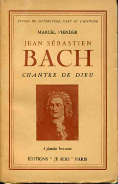 Jean-Sébastien Bach chantre de Dieu - 8 planches hors-texte. BACH - PFENDER Marcel