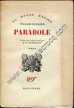 Parabole . Traduit de l'américain par R. N. Raimbault . Roman. FAULKNER William