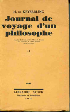 Journal de voyage d'un philosophe - traduit de l'allemand par H. Hella et O. Bournac avec une préface de l'édition française par l'auteur.. KEYSERLING ...