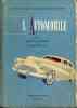 L'automobile . Construction - Fonctionnement - Entretien - Circulation - Tourisme automobile - avec 214 illustrations. VUILLEUMIER Henri