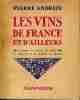 Les vins de France et d'ailleurs - Comment les choisirs, les servirs, les. ANDRIEU Pierre