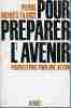 Pour préparer l'avenir - propositions pour une action. MENDES FRANCE Pierre