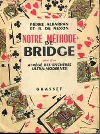 Notre méthode de bridge suivi d'un abrégé des enchères ultra-modernes