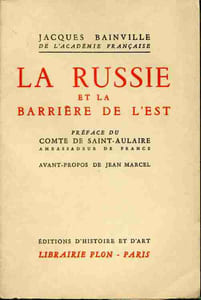La Russie et la barrière de l'Est . Préface du Comte de Saint-Aulaire