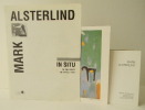 MARK ALSTERLIND. IN SITU. Catalogue de l’exposition In Situ à l’A Linea, espace d’art contemporain, Nancy, 1988. ALSTERLIND (Mark)
