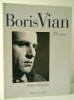 BORIS VIAN. C’est joli de vivre.. [VIAN]  RICHAUD (Frédéric)