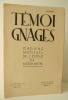 TEMOIGNAGES. Organe mensuel de l’Ecole de Montmartre.. [ECOLE DE MONTMARTRE]