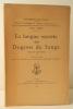 LA LANGUE SECRETE DES DOGONS DE SANGA (Soudan Français). . LEIRIS (Michel)