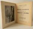 GEORGES MICHEL 1763-1843. Exposition rétrospective. Catalogue de la première rétrospective consacrée à Georges Michel du 5 décembre 1938 au 7 janvier ...