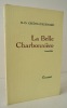 LA BELLE CHARBONNIERE. Nouvelles.. CHATEAUREYNAUD (G.O.)