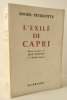 L'EXILE DE CAPRI. Avant-propos de Jean Cocteau.  . PEYREFITTE (Roger) 