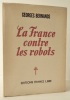 LA FRANCE CONTRE LES ROBOTS. . BERNANOS (Georges)  