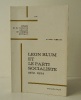  LEON BLUM ET LE PARTI SOCIALISTE. 1872-1934..  ZIEBURA (Gilbert).