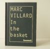   IN THE BASKET..  VILLARD (Marc)