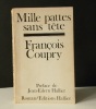 MILLE PATTES SANS TETE.. COUPRY (François)
