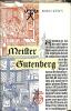 Meister Gutenberg. Roman.. KÜHN, BODO.