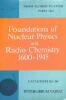 Catalogue 263-264/1975: From Alchemy to Atoms, Parts 3 & 4: Foundations of Nuclear Physics and Radio Chemistry 1600-1945. Part 3: The Precursors, Part ...