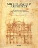 Michelangelo Architect. The facade of San Lorenzo and the drum and dome of St. Peter's.. MILLON, HENRY A. & CRAIG HUGH SMYTH.