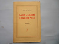 Sang de liberté sang de paix poèmes. Préface du capitaine J. Biechlin président départemental des anciens FTPF du Haut-Rhin.