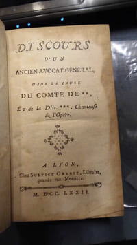 [trois discours]
1. Discours d'un ancien avocat général dans la cause du Comte de Suze et de la demoiselle Bon, Chanteuse d'Opéra.
2. Discours de Mr Servant, ancien avocat général au Parlement de Grenoble dans un procès sur une déclaration de grossesse. (rare opuscule)
Discours sur les mœurs prononcé au Parlement de Grenoble  en 1769, par monsieur Servant, ancien avocat général de ce Parlement. 
