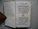 L'Etat et le Nobiliaire de la Provence, où l'on voit ce qu'il y a de plus remarquable, dans la Police, dans la Justice, dans l'Eglise & dans la ...