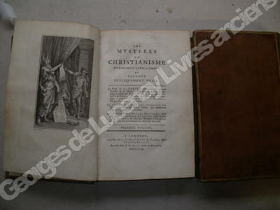 Les mysteres du christianisme approfondis radicalement, et reconus physiquement vrais. Le nom de la vérité déclarera sur chaque feuillet de ce livre, qu'elle seule en a dicté le contenu à celui qui le met au jour: il devoit ce tribut à sa gloire. L'ordre, que demandoit cet ouvrage, a nécessité sa division en deux parties: chaque partie forme un volume. La Ire dévelope l'Histoire-génésiale du monde; base des saints livres, qui constituent l'Ancien Testament des Chrétiens. La 2de éclaircit les 3 grands-mysteres, ainsi que les 4 Evangiles de Jésus; base de nos 7 sacremens, de tous nos dogmes-théologaux et de toutes les cérémonies de nôtre Loi-Nouvelle. Premier [-Second] volume