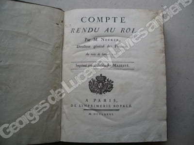 - Compte rendu au Roi par M. Necker, Directeur général des Finances Au mois de Janvier 1781. Imprimé par ordre de SA MAJESTE. P. Imprimerie Royale 1781- Atlas de toutes les parties connues du Globe Terrestre dressé pour l'Histoire Philosophique et Politique des Etablissemens et du Commerce des Européens dans les deux Indes.