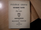 Frédéric Chopin, George Sand et leurs amis. Exposition à la Bibliothèque Polonaise. Paris 1937.. Bibliothèque Polonaise de Paris