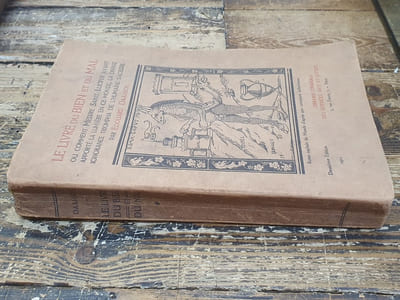 Le livre du Bien et du Mal ou comment Messire Saint Lucifer ayant apporté la lumière en ce monde, la Divine ignorance triompha de l'humaine sagesse,