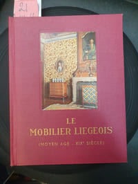Le mobilier liégeois (Moyen age - XIXe siècle) ,