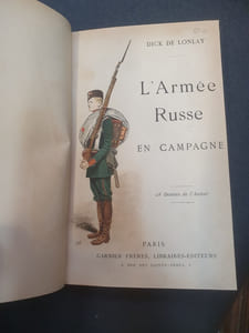 L'armée russe en campagne, souvenirs de guerre et de voyage par un volontaire du 26eme régiment de cosaques du Don. Djouranli - Eski-Zara - Schipka - Pélichat - Lovtcha - Pievna - Gorny-Doubnick,