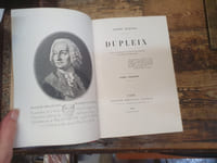 Dupleix, ouvrage illustré des fac-similé d'un portrait, de plans et d'autographes, 2 tomes,