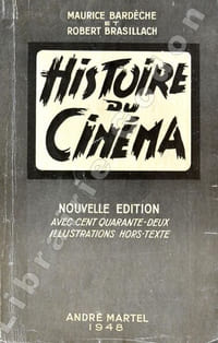 Histoire du Cinéma. Nouvelle édition. Cent quarante-deux illustrations hors texte.